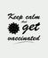 Keep calm and get vaccinated.Â  COVID-19 quota T-shirt design. Social media awareness post, poster, and banner design